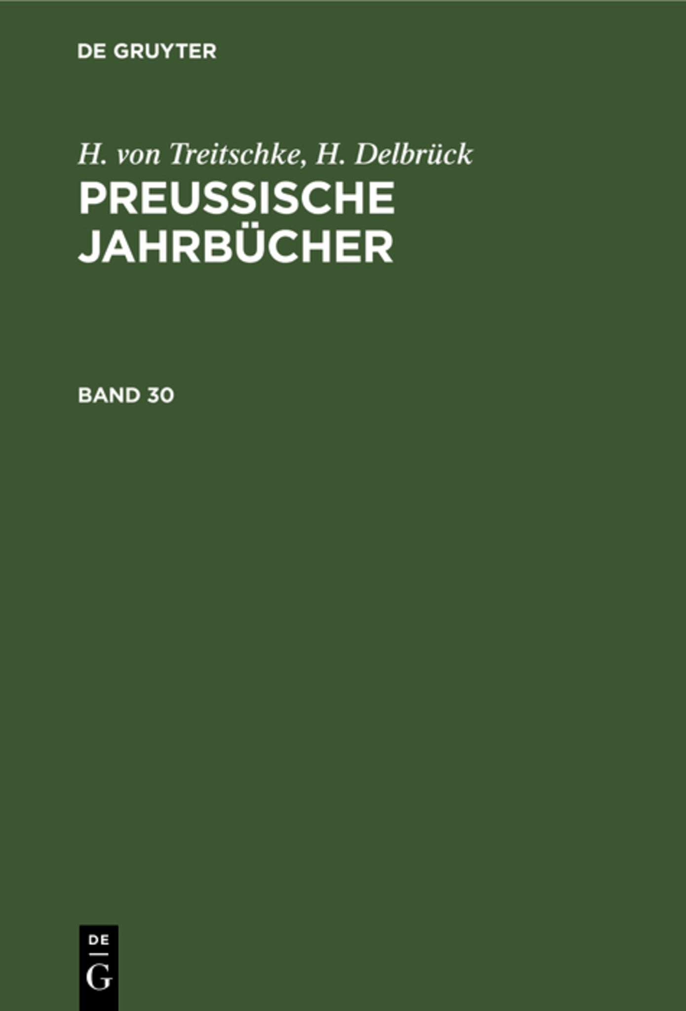 H. von Treitschke; H. Delbrück: Preußische Jahrbücher. Band 30